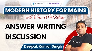 Modern History | Answer Writing Discussion | UPSC CSE Mains 2021 | Deepak Kumar Singh