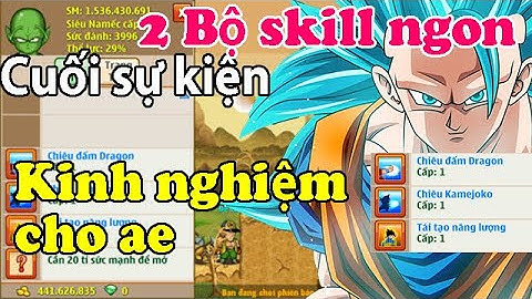 [NRO] Hướng dẫn kinh nghiệm cho ae mở skill đệ ra kame ttnl tdhs bằng ngọc rồng đen cuối sự kiện.