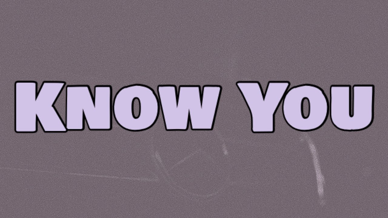 wewantwraiths know you lyrics youtube wewantwraiths know you lyrics youtube