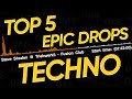 Top 5 most epic techno drops in my opinion