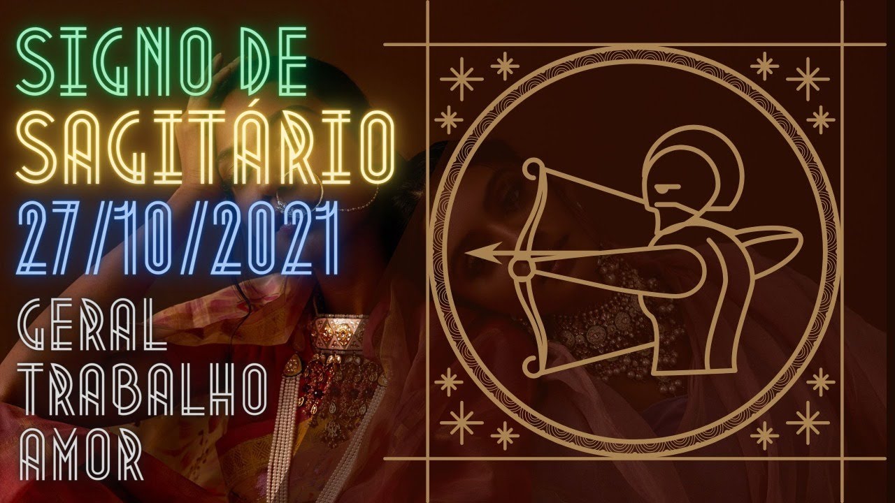 Horóscopo do dia de hoje SAGITÁRIO 27/10/2021 [HORÓSCOPO DE SAGITÁRIO