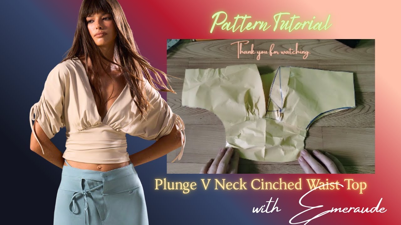 Blouse Pattern Tutorial, Plunge V Neck Cinched Waist , Sewing Pattern ...