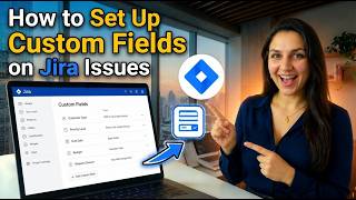 How to Set Up Custom Fields on Jira Issues