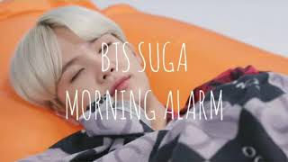 BTS SUGA MORNING ALARM