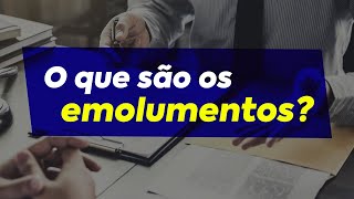 O que sao os emolumentos