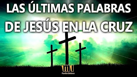 ¿Qué fue lo último que dijo Jesús antes de ir al cielo?