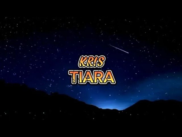 Kriss - Tiara (Lyrics) class=