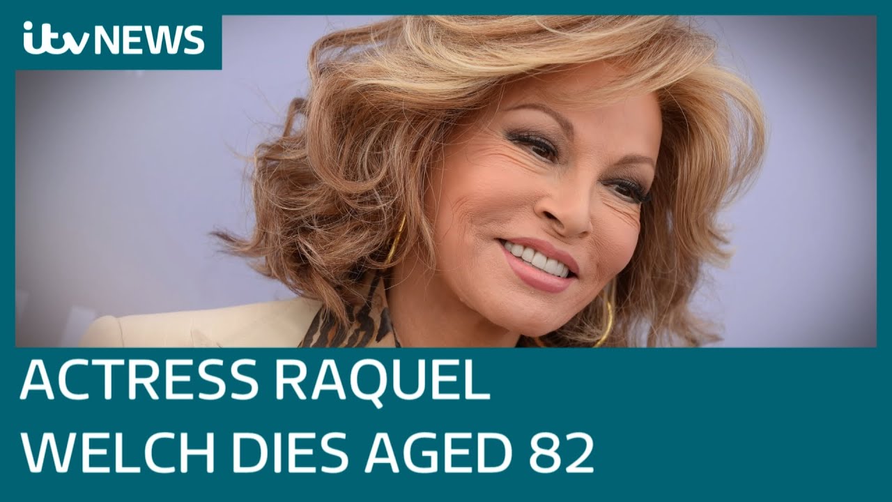 Raquel Welch, 'Fantastic Voyage' star, has died at age 82