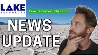 LAKE RESOURCES UPDATE! - Progress Being Made?