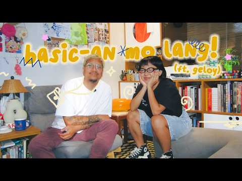 basic lang ba ang buhay? (ft. geloy concepcion)