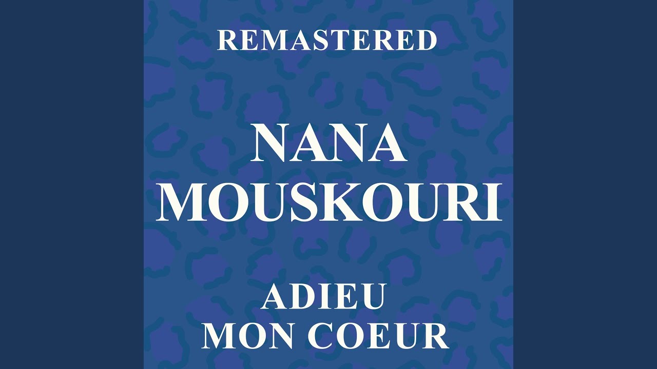 Adieu mon coeur (Remastered) YouTube