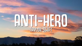 Taylor Swift - Anti-hero  Lyrics 