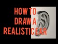 How to draw a realistic ear using graphite pencil