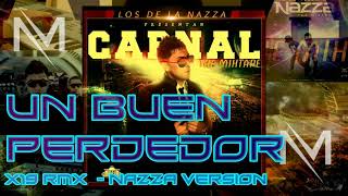 Carnal - Un Buen Perdedor - X19 Nazza Version - Musicologo Y Menes - Mym