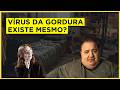 O vírus escondido que causa obesidade (não é teoria, é ciência!)
