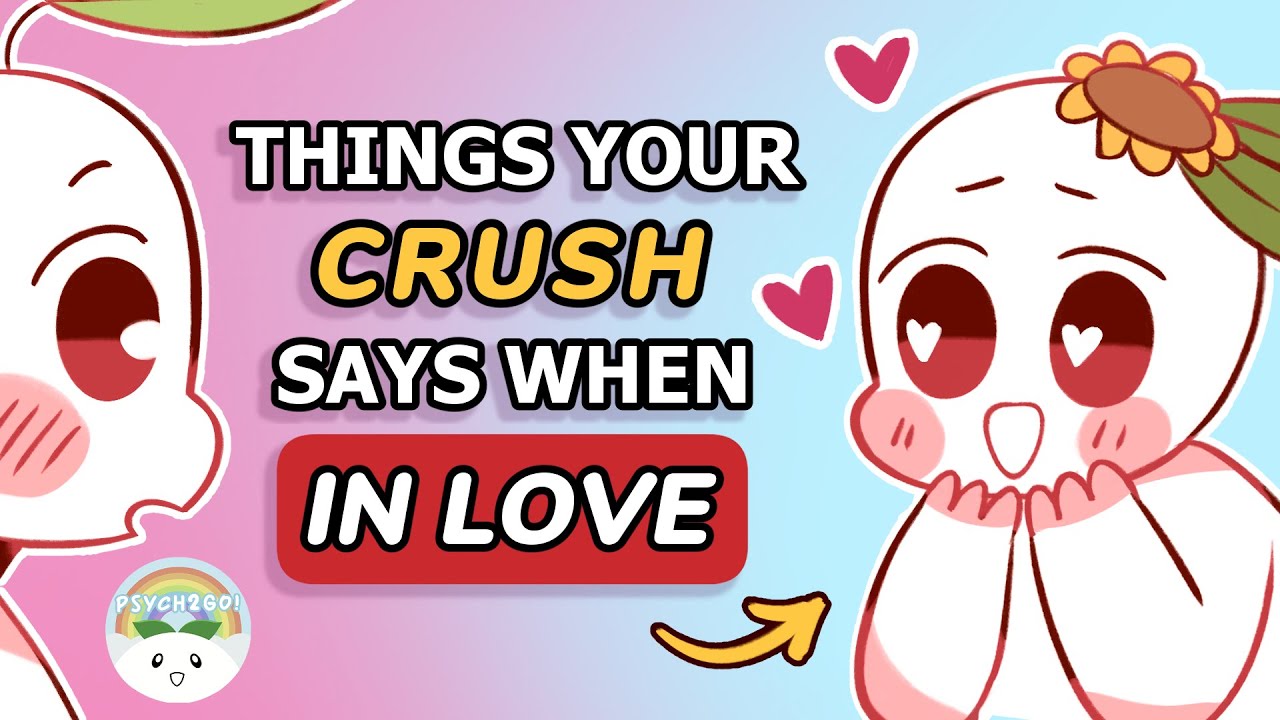 6 Things Your Crush Says When They're In Love