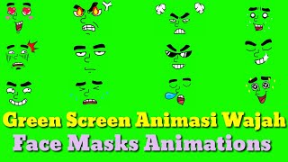 Green screen animasi wajah // Face masks animations