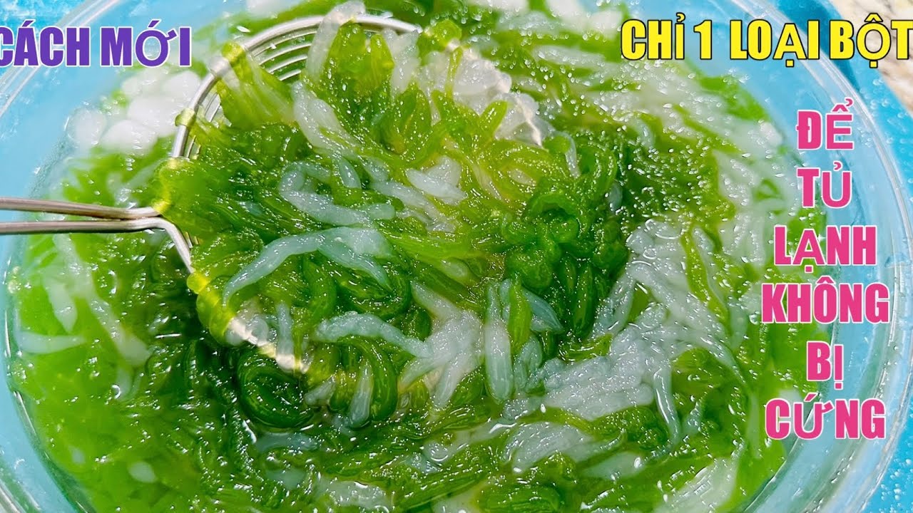 Chè Bánh Lọt Kiểu Mới Chỉ CẦN 1 LOẠI BỘT dẻo dai Để Trong TỦ LẠNH 1 TUẦN VẪN mềm dẻo thơm ngon