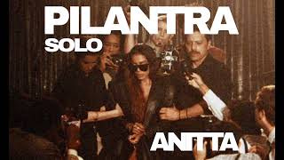 Anitta - PILANTRA (Audio Official) [Solo Edit]