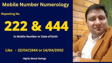 Mobile Number Numerology-: Repeating Number 2 & 4 or 222 & 444 in Date of Birth.