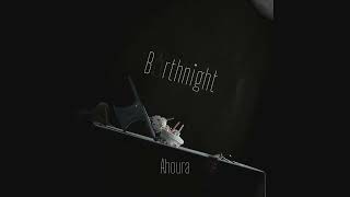 Ahoura-Birthnight