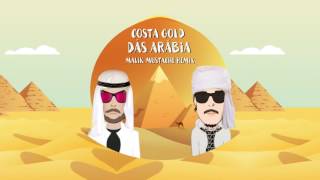 Costa Gold - Dás Arábia (Malik Mustache Remix)