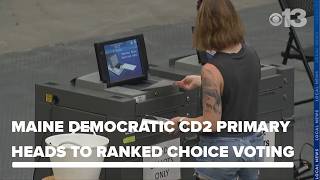 Ranked choice voting expected to decide Democratic primary race in Maine's 2nd District