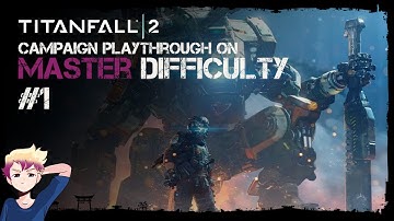 Titanfall 2 campaign playthrough on Master difficulty Part 1 [VOD]