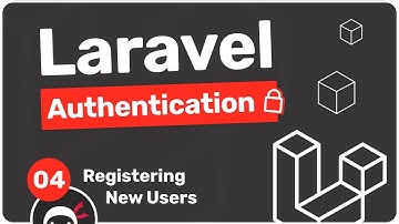 Laravel Authentication Tutorial #4 - Registering New Users
