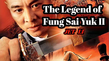 Jet Li  Fung Sai Yuk 2 (The Legend) English Dubbed Full Movie