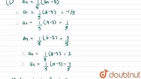 Find the first five terms of the following sequences and write down the corresponding series(i) ...