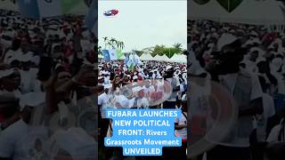 FUBARA LAUNCHES NEW POLITICAL FRONT: Rivers Grassroots Movement UNVEILED