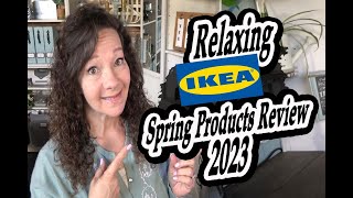 Relaxing Ikea Spring Products Review