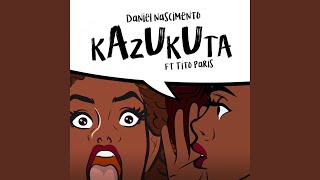 Miniatura del video "Daniel Nascimento - Kazukuta (feat. Tito Paris)"