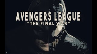 Avengers League: 'The Final War"