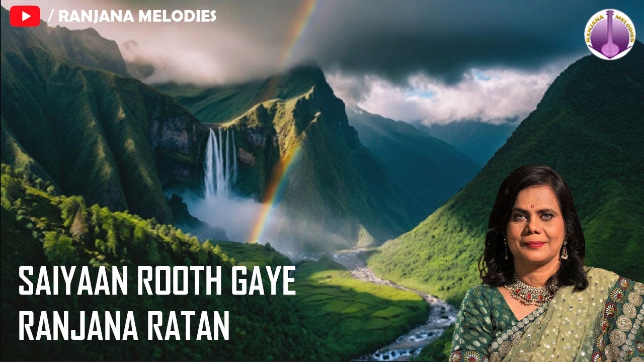 Saiyaan Rooth Gaye | Official Music Video | Ranjana Ratan