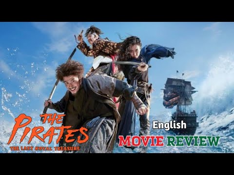The Pirates: The Last Royal Treasure  2022 movie review in english