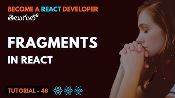 Fragments in React | EP48 | Srikanth Racharla తెలుగు