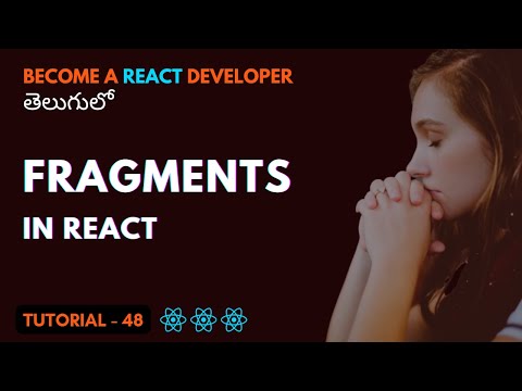 Fragments in React | EP48 | Srikanth Racharla తెలుగు