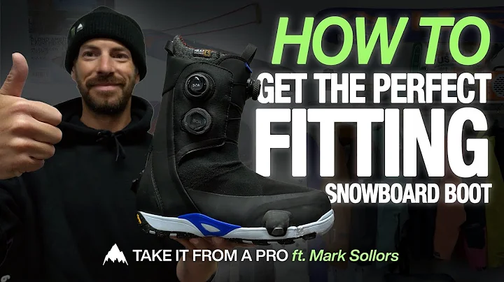How to Get Perfect Fitting Snowboard Boots with Mark Sollors | Burton: Take It From A Pro