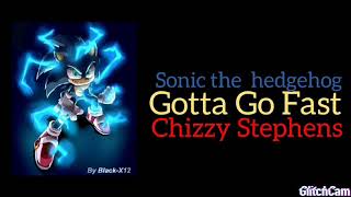 Gotta Go Fast Chizzy Stephens Sonic The Hedgehod