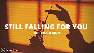 Ellie Goulding - Still Falling For You (Lyrics)