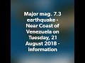 Major mag. 7.3 earthquake - Near Coast of Venezuela on Tuesday, 21 August 2018 - information