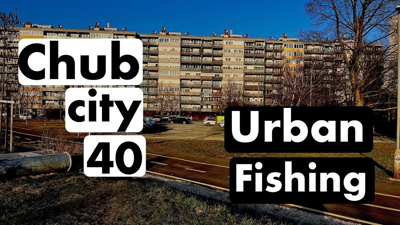 Chub city 40 - Urban fishing - Patak peca a Lurefans CC40-el