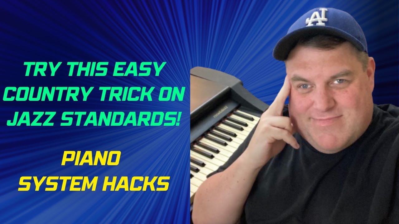 Easy Piano Hack Works for Country AND Jazz