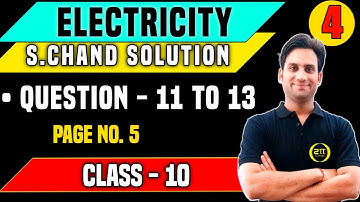 S chand Physics Class 10 Solutions Chapter 1 | Electricity class 10 S chand solutions | Que. 11 - 13
