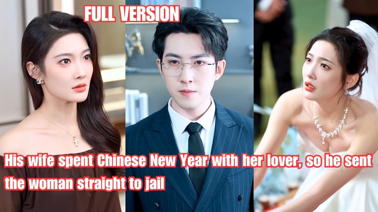 His wife spent Chinese New Year with her lover, so he sent the woman straight to jail.#260223cjA1