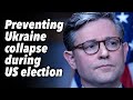 Preventing ukraine collapse during us election