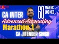 CA INTER II ADVANCED ACCOUNTING II MARATHON II MAY'25 & SEP'25 II CA. JITENDER SINGH II PART 1
