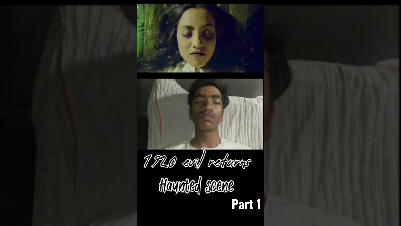 1920 evil return movie Haunted scene part 1😢😢 